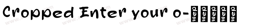 Cropped Enter your o字体转换